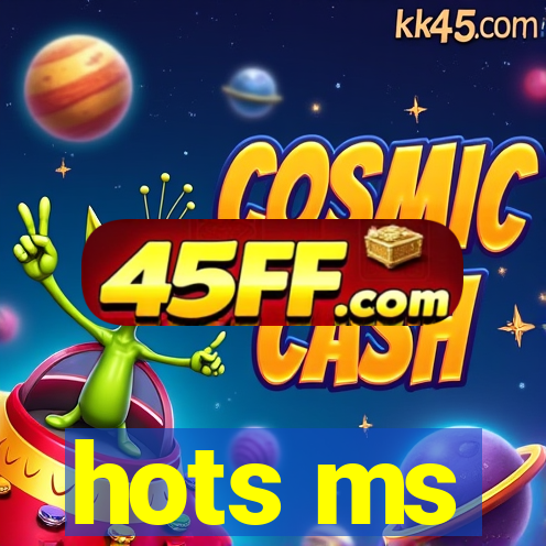hots ms